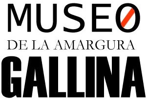 Visitá el Museo de la Amargura Gallina